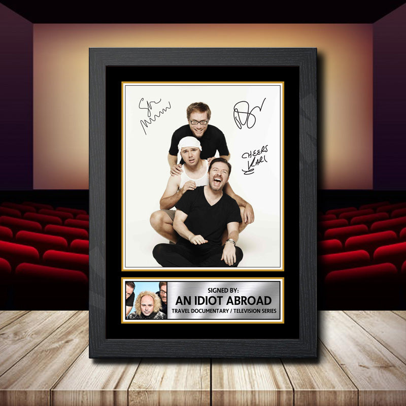 An Idiot Abroad Printed Signature Movie Star Poster Print Framed Wall Art Gift β An Idiot Abroad Printed Signature Movie Star Poster Print