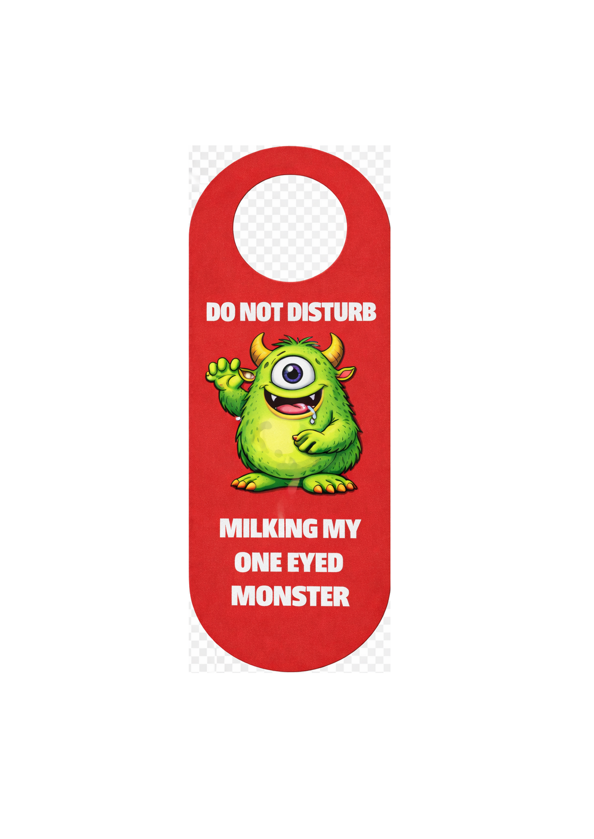 Funny Do Not Disturb Door Hanger Sign – “Milking My One Eyed Monster” Novelty Door Sign with Cartoon Monster – Funny Do Not Disturb Door Hanger Sign