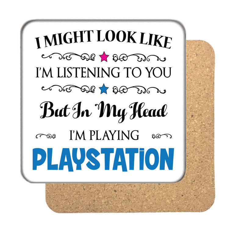 "I Might Look Like I'm Listening, But I'm Mainly Thinking About Playing PLAYSTATION" Hobby Coaster – "I Might Look Like I'm Listening, But I'm Mainly Thinking About Playing