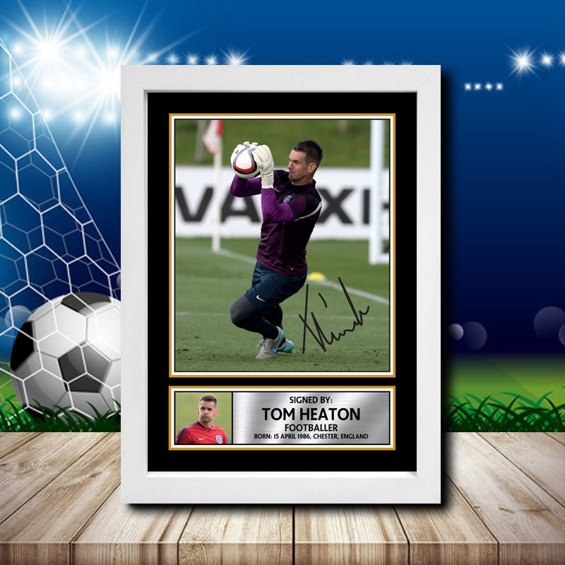 Tom Heaton 1 Printed Signature Footballers Star Poster Print Framed Wall Art Gift β Tom Heaton 1 Printed Signature Footballers Star Poster Print
