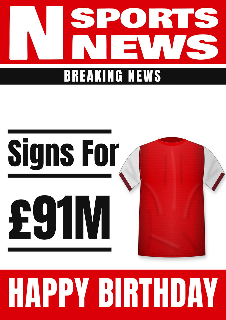 Personalised Red Football Shirt with White Sleeves Transfer News Birthday Card – £91M Fee Headline, A5 350gsm – Football transfer news birthday card with a red shirt with white sleeves and £91M fee