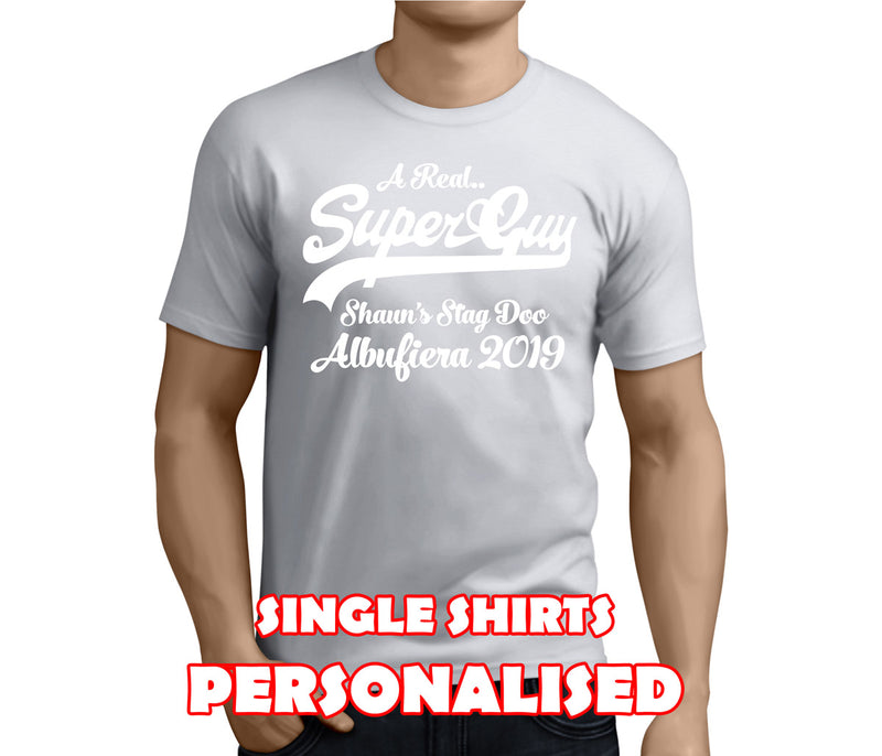 A Real Super Guy White Custom Stag T-Shirt - Any Name - Party Tee