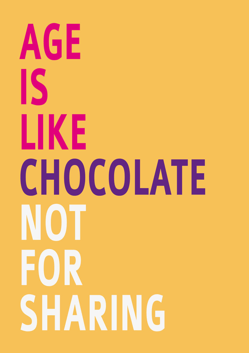 Age Is Like Chocolate INSPIRED Adult Personalised Birthday Card Card