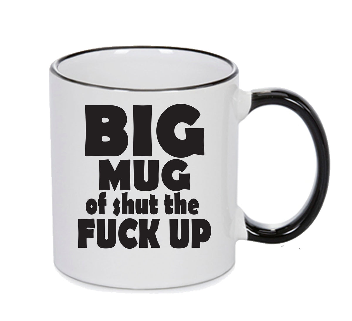 Big Mug Adult Mug Office Mug Of Shut The F***K Up Funny Mug Adult Mug Office Mug – printed mug product image 1