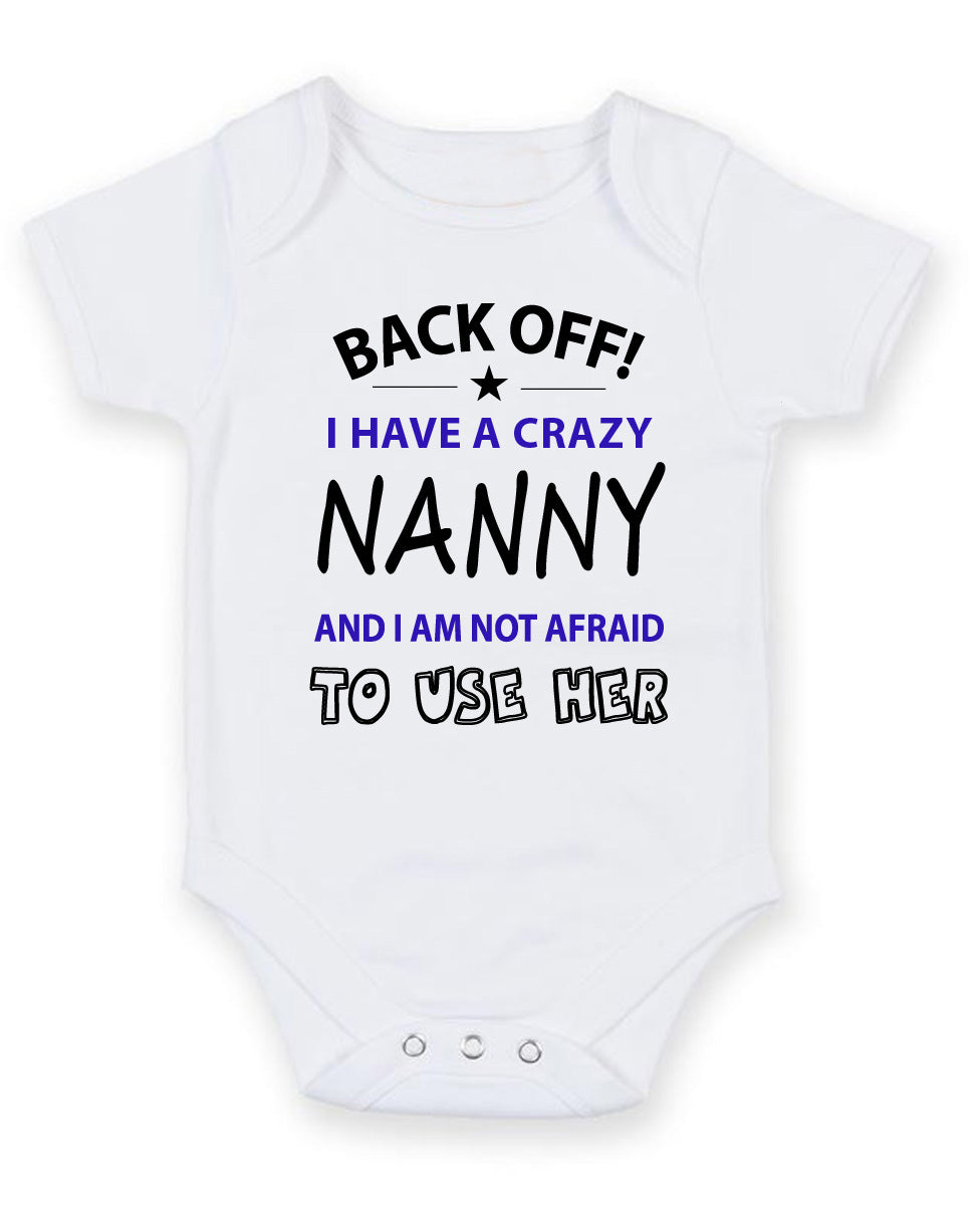 Back Off I Have A Crazy Nanny Personalised Baby Boy Girl Unisex Short Sleeve Bodysuit