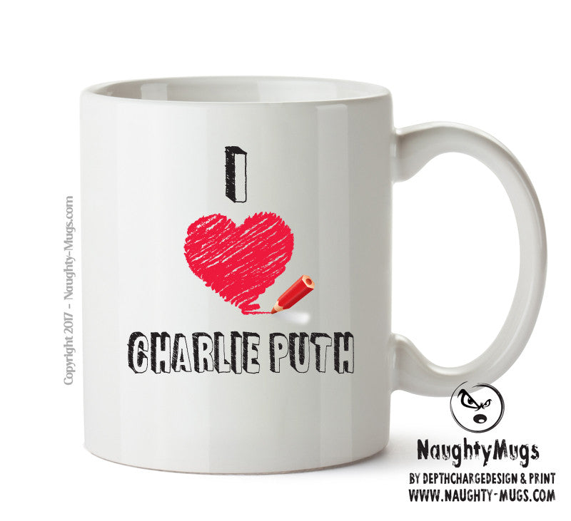 I Love CHARLIE PUTH Celebrity Mug