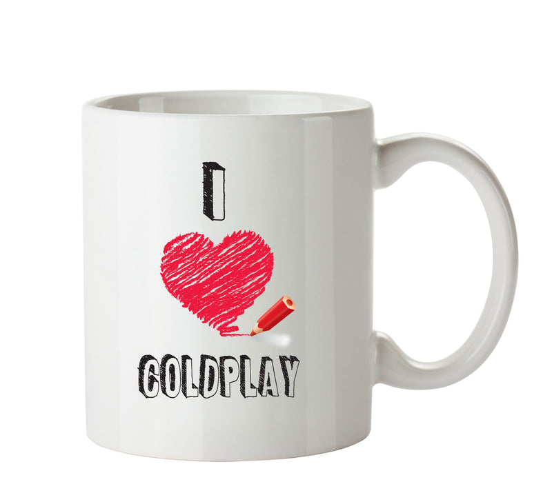 I Love COLDPLAY Celebrity Mug