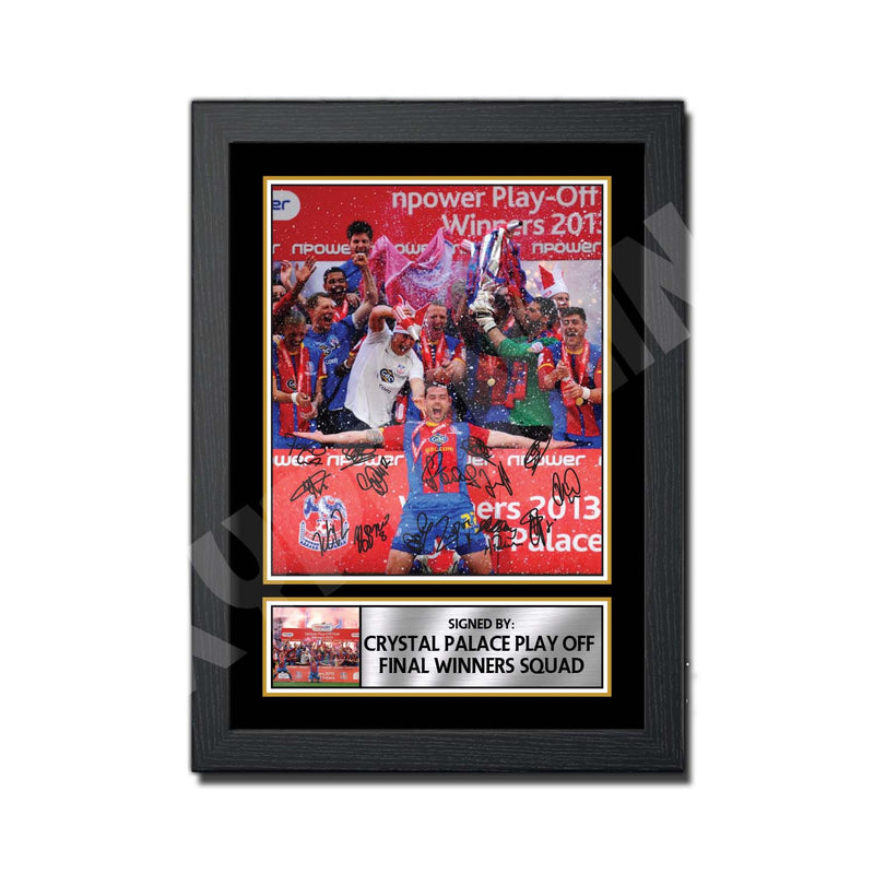 CRYSTAL PALACE PLAY OFF FINAL WINNERS SQUAD 2 Limited Edition Football Player Signed Print - Football