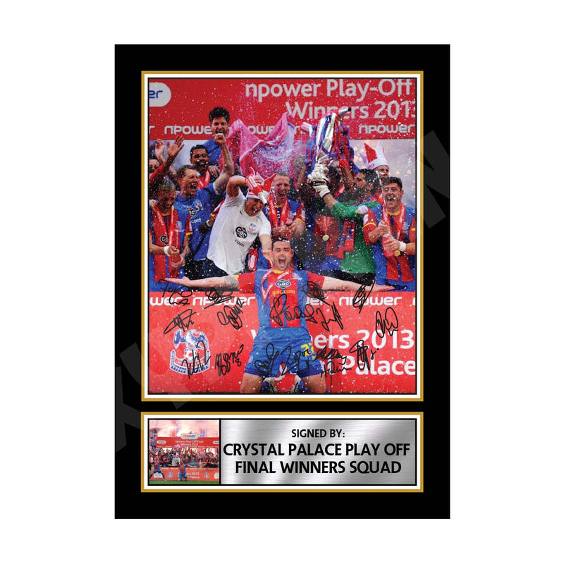 CRYSTAL PALACE PLAY OFF FINAL WINNERS SQUAD 2 Limited Edition Football Player Signed Print - Football
