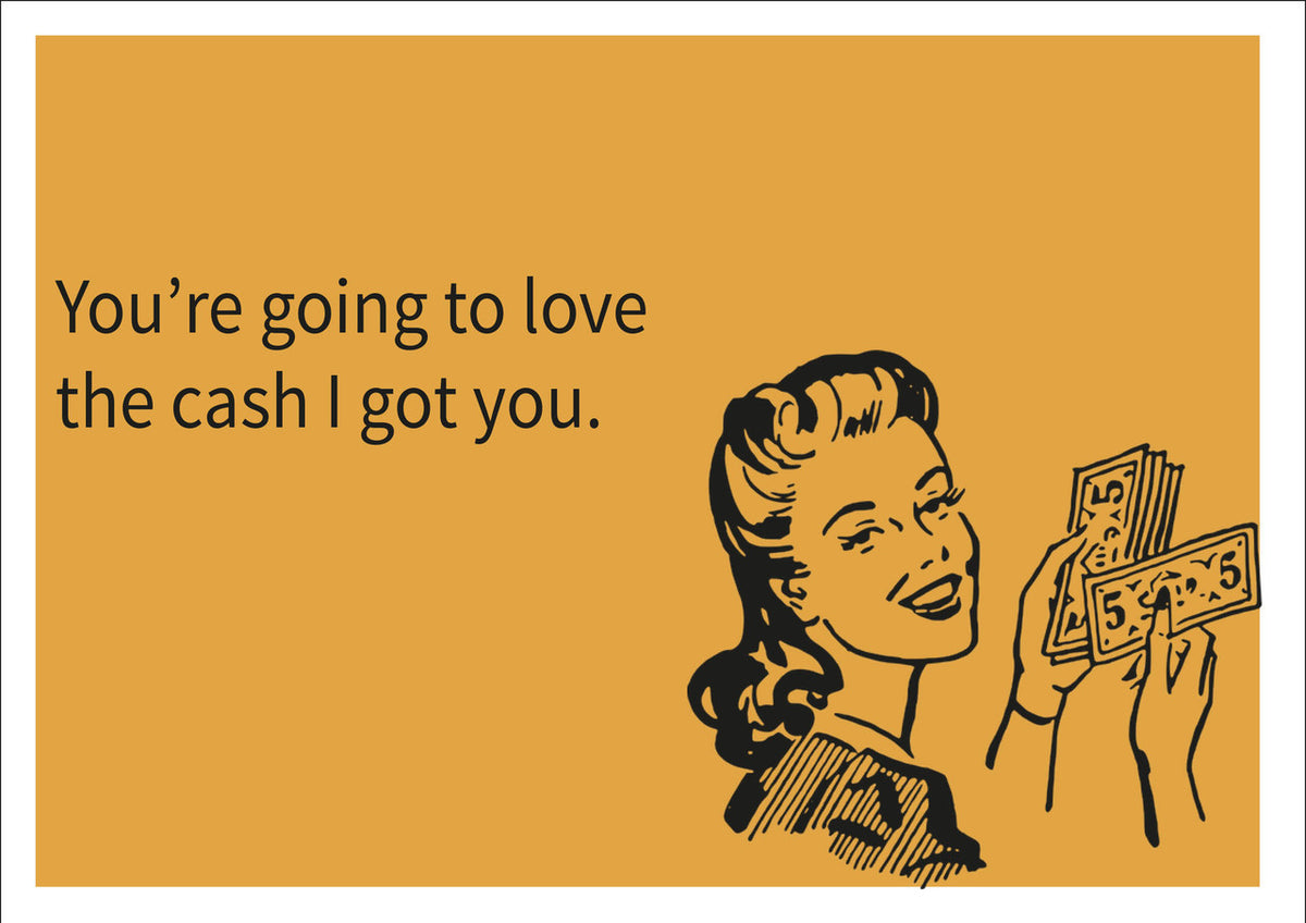 Cash I Got You INSPIRED Adult Personalised Birthday Card Birthday Card