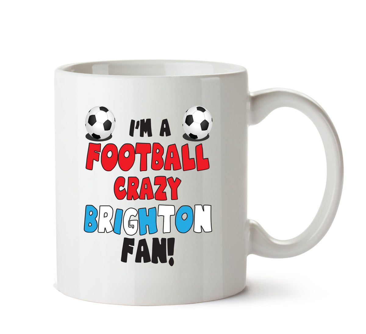 Crazy Brighton Fan Football Crazy Mug Adult Mug Office Mug – printed mug product image 1