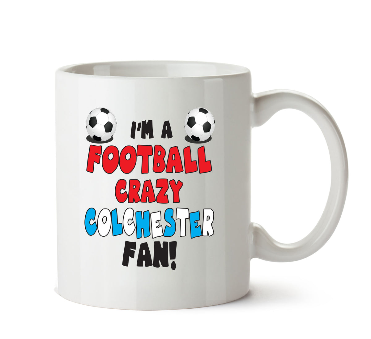 Crazy Colchester Fan Football Crazy Mug Adult Mug Office Mug – printed mug product image 1
