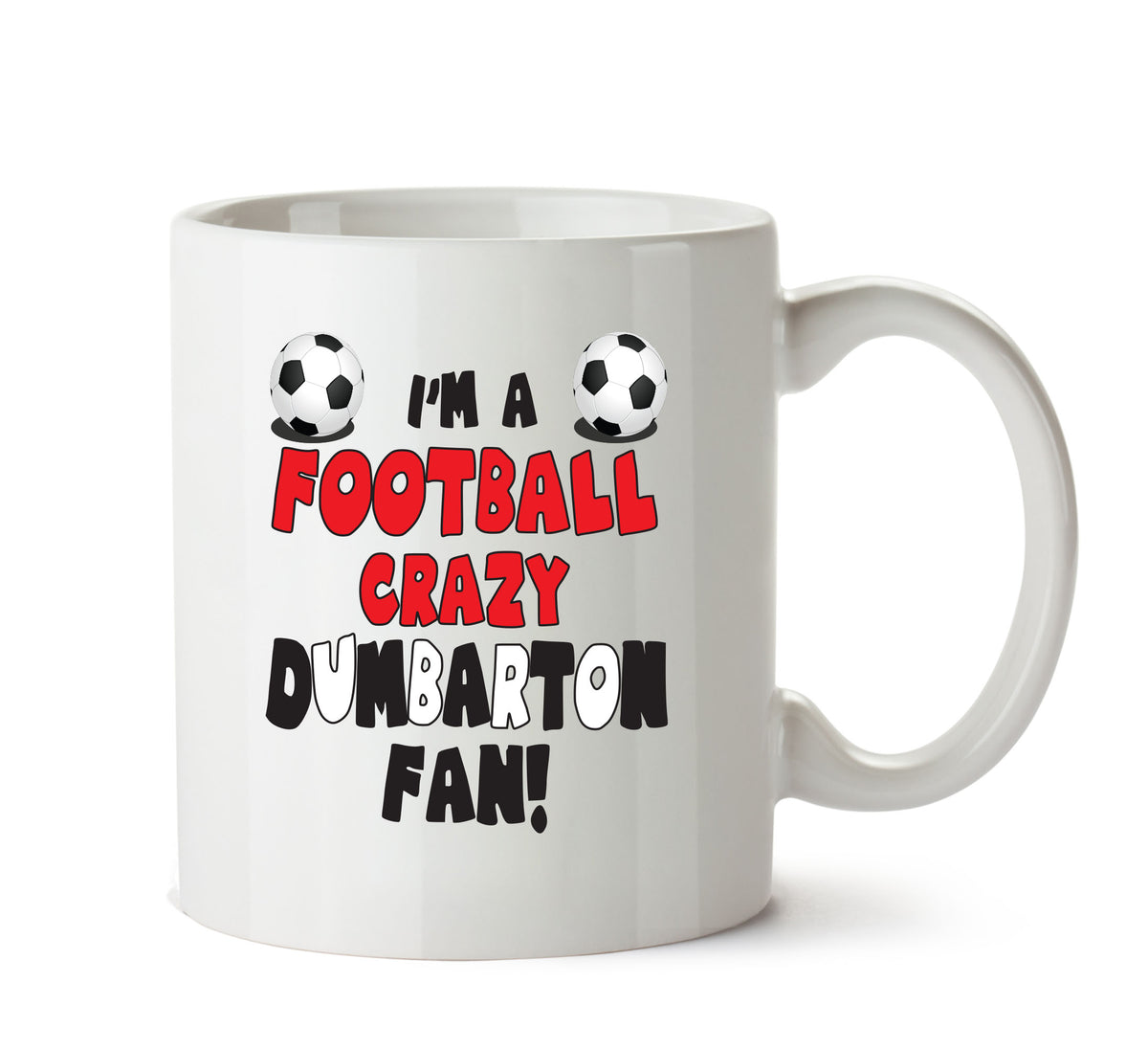Crazy Dumbarton Fan Football Crazy Mug Adult Mug Office Mug – printed mug product image 1