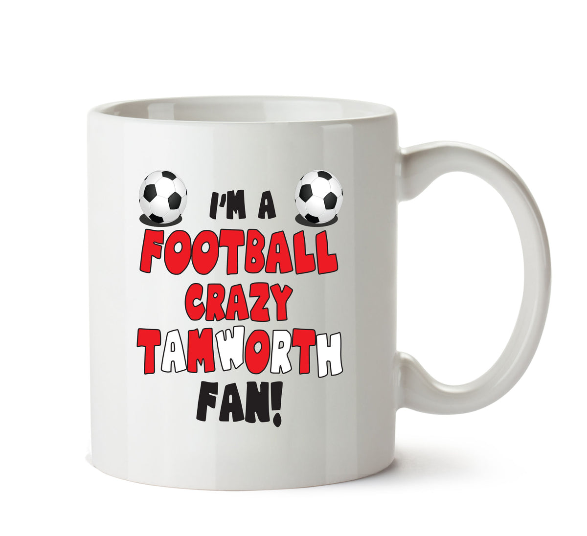 Crazy Tamworth Fan Football Crazy Mug Adult Mug Office Mug – printed mug product image 1