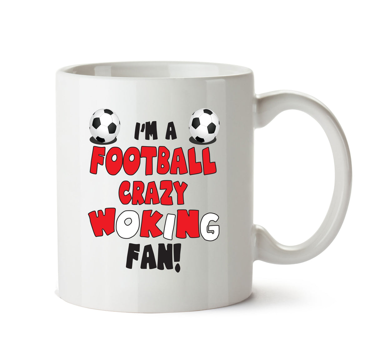 Crazy Woking Fan Football Crazy Mug Adult Mug Office Mug – printed mug product image 1