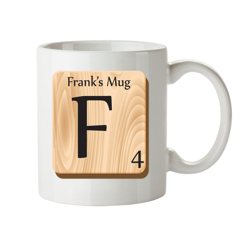 Initial "F" Your Name Scrabble Mug FUNNY