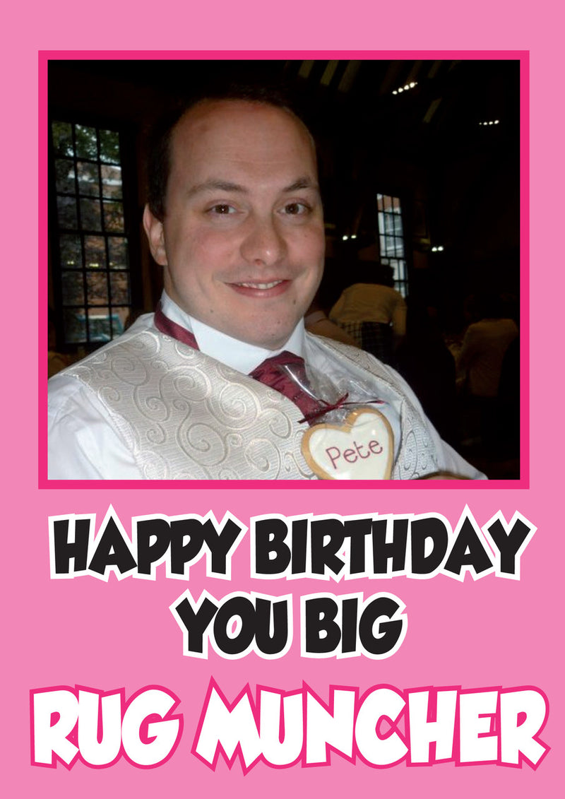 HAPPY BIRTHDAY YOU BIG RUG MUNCHER! RUDE NAUGHTY INSPIRED Adult Personalised Birthday Card