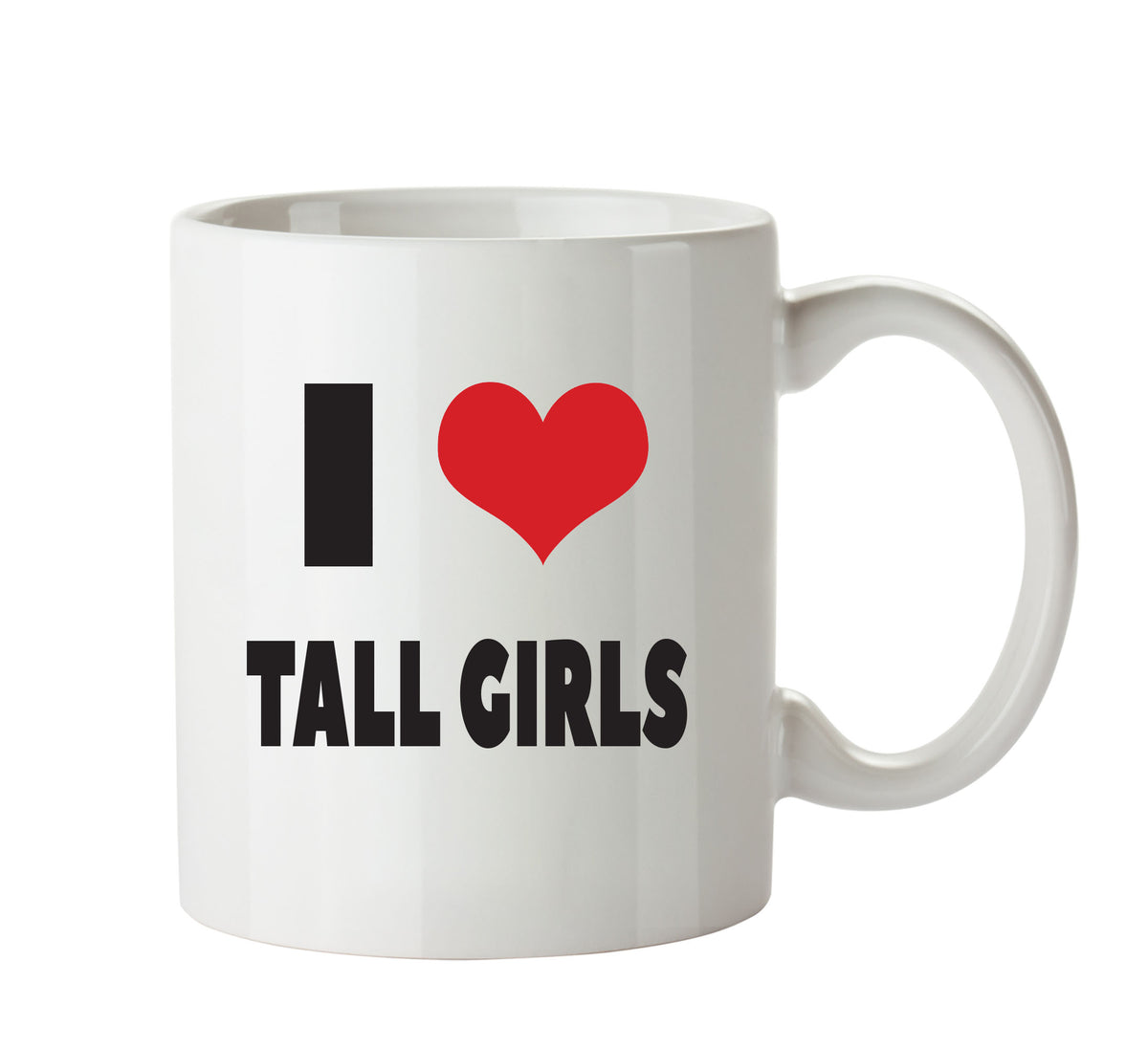 I LOVE TALL GIRLS I Love Mug Personalised ADULT OFFICE MUG – printed mug product image 1