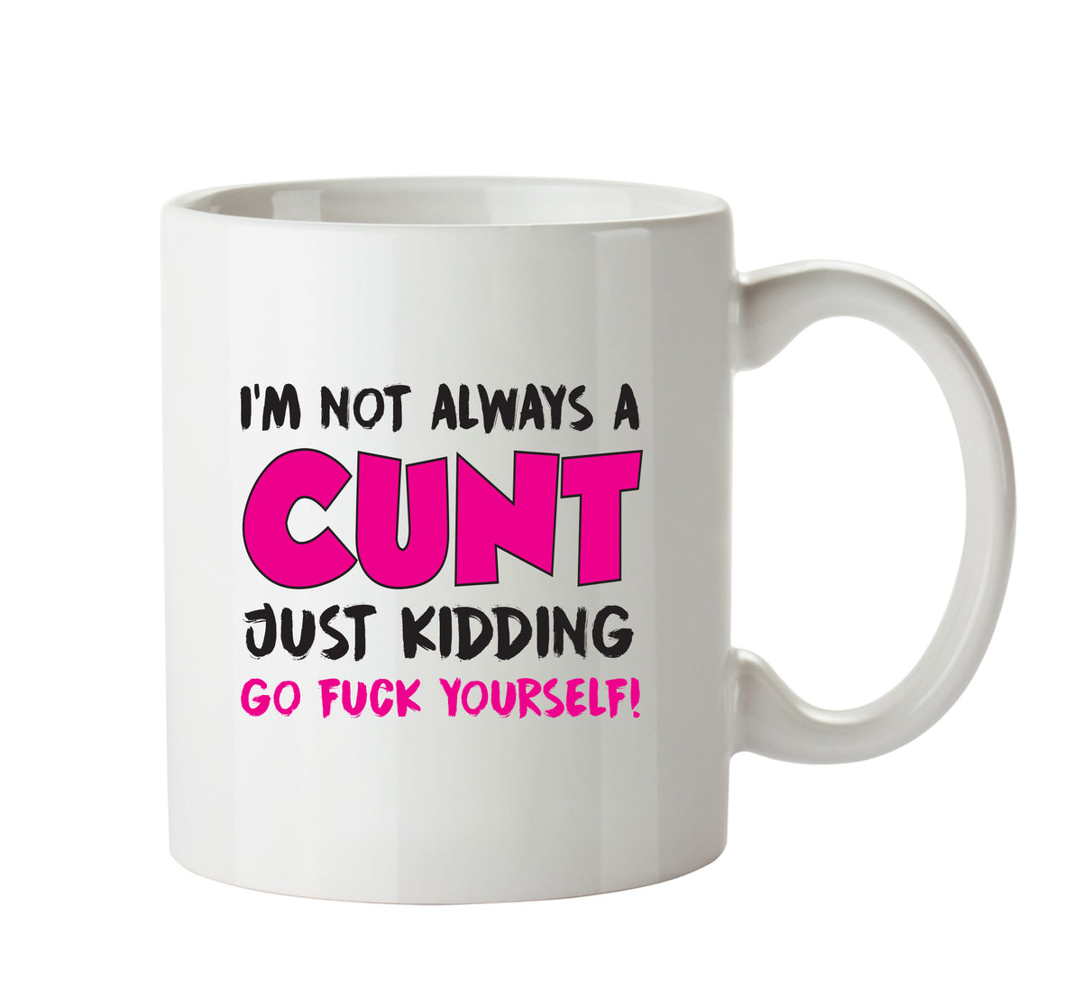 I'm Not Always A Cunt - Adult Mug – printed mug product image 1