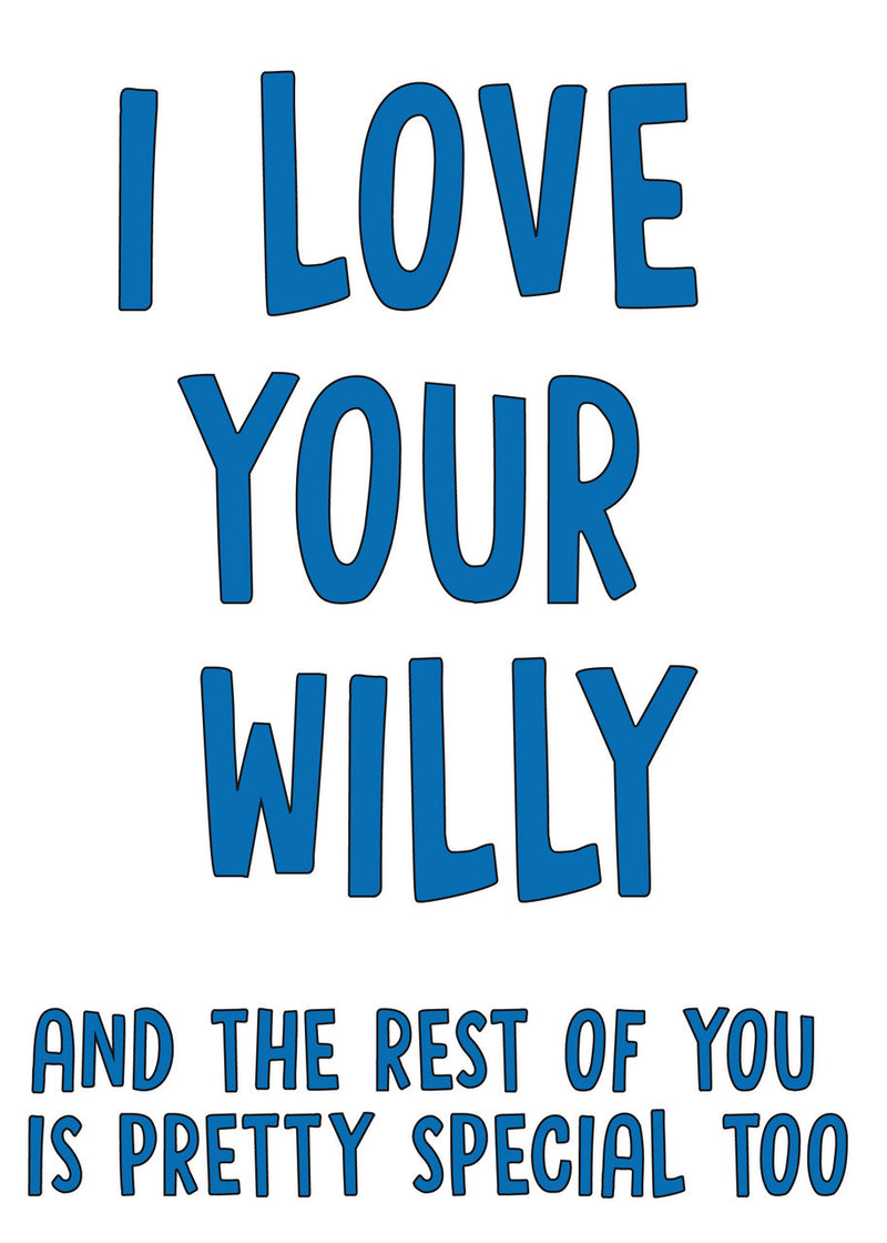 I Love Your Willy INSPIRED Adult Personalised Birthday Card Birthday Card