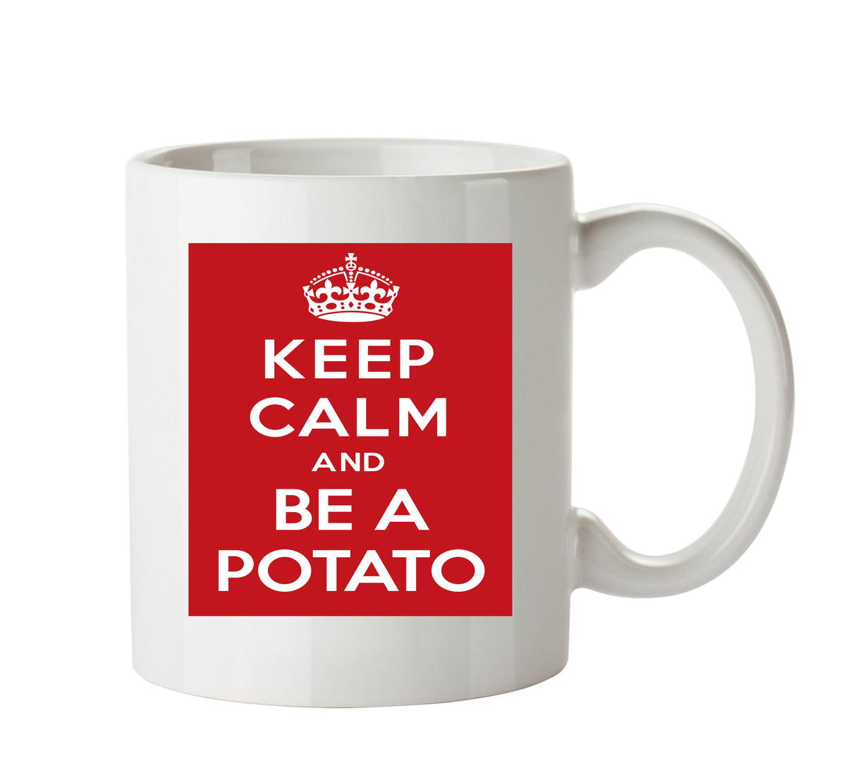 Keep Calm and BE a Potato Mug