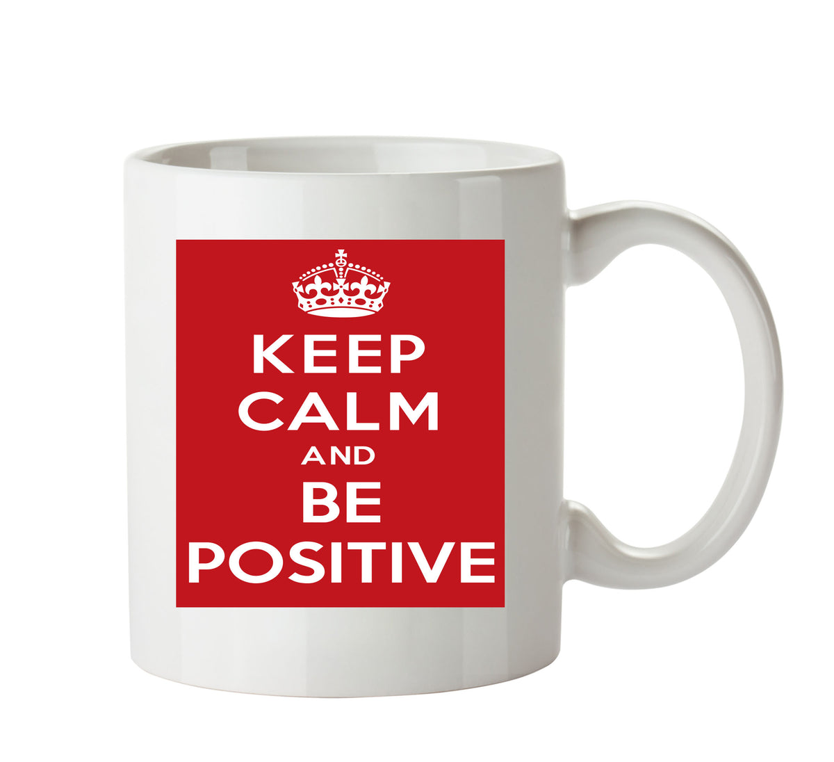 KEEP CALM AND BE POSITIVE Mug – printed mug product image 1