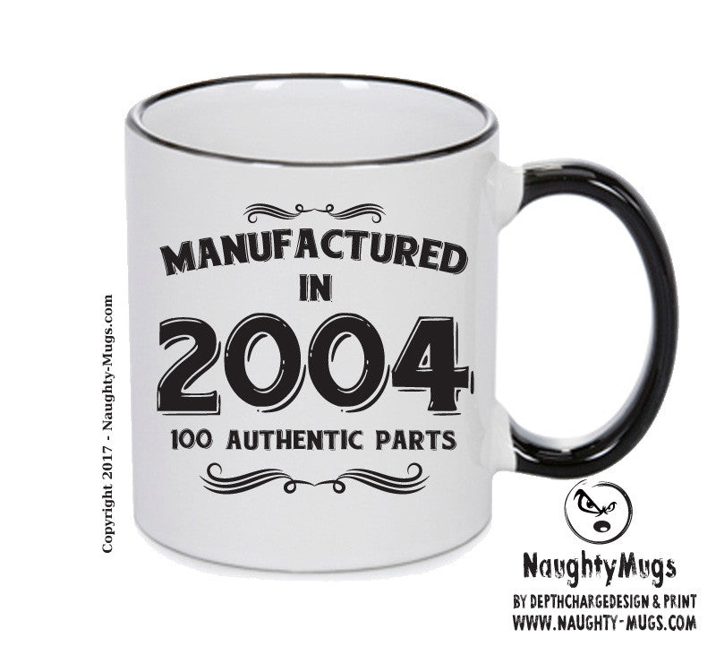 Manufactured In 2004 Printed Mug - Personalised Mug Cup Funny Novelty