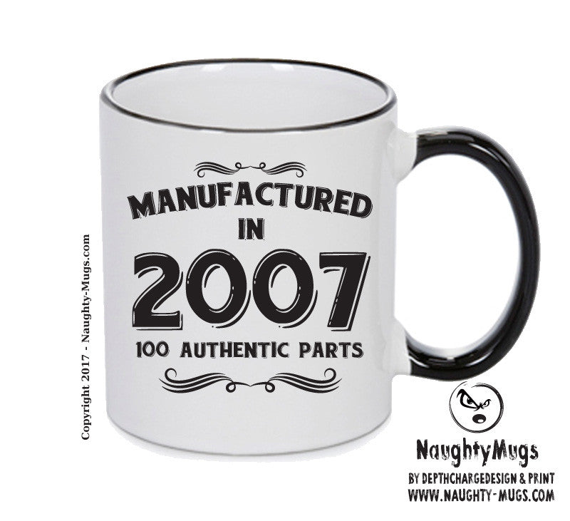 Manufactured In 2007 Printed Mug - Personalised Mug Cup Funny Novelty