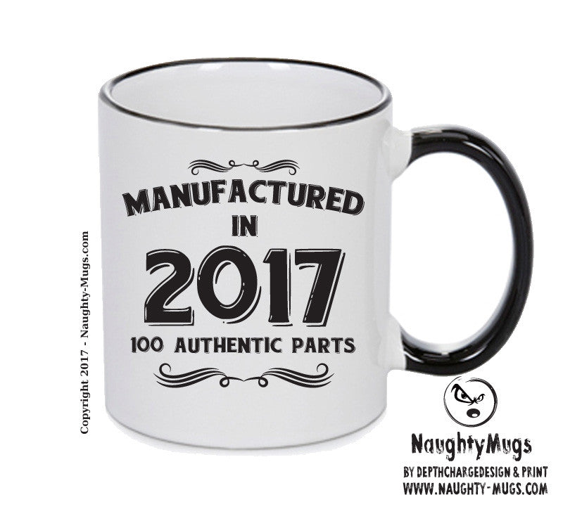 Manufactured In 2017 Printed Mug - Personalised Mug Cup Funny Novelty