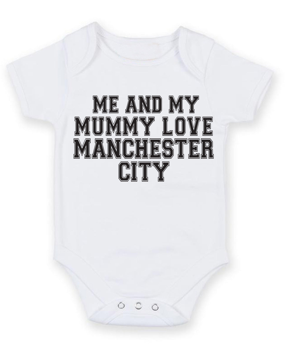 Me And My Mummy Love Manchester City TEXT STYLE Baby Grow Bodysuit
