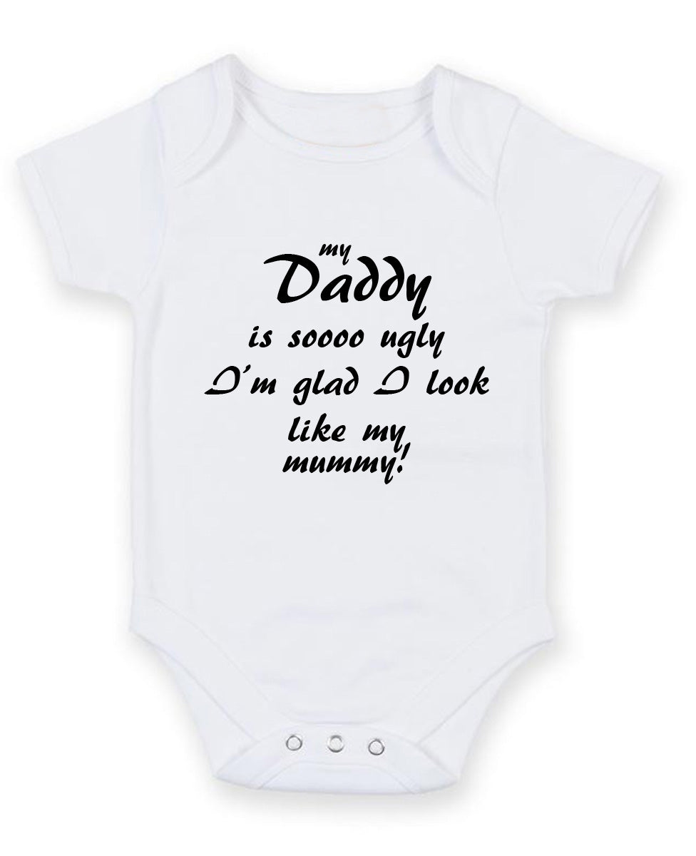 My Daddy Is So Ugly Personalised Baby Boy Girl Unisex Short Sleeve Bodysuit