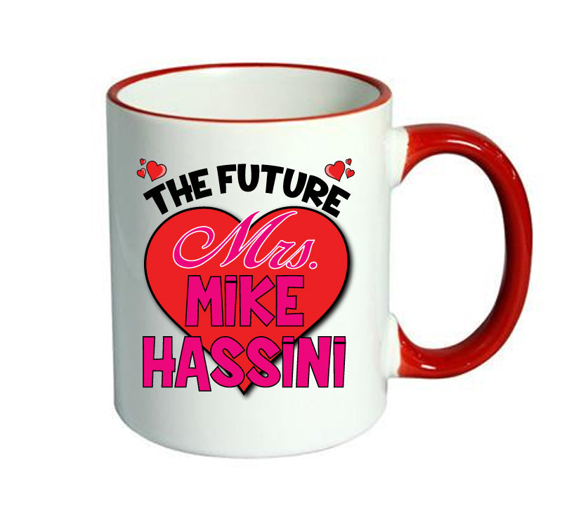 RED MUG - The Future Mrs MIKE HASSINI TOWIE mug - Celebrity Mug