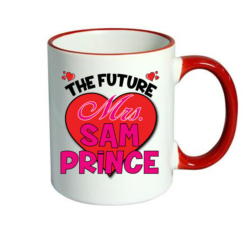 RED MUG - The Future Mrs SAM PRINCE mug - Celebrity Mug
