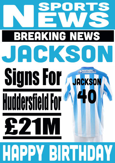 Signed For Huddersfield FOOTBALL TEAM THEME INSPIRED PERSONALISED Kids Adult Birthday Card