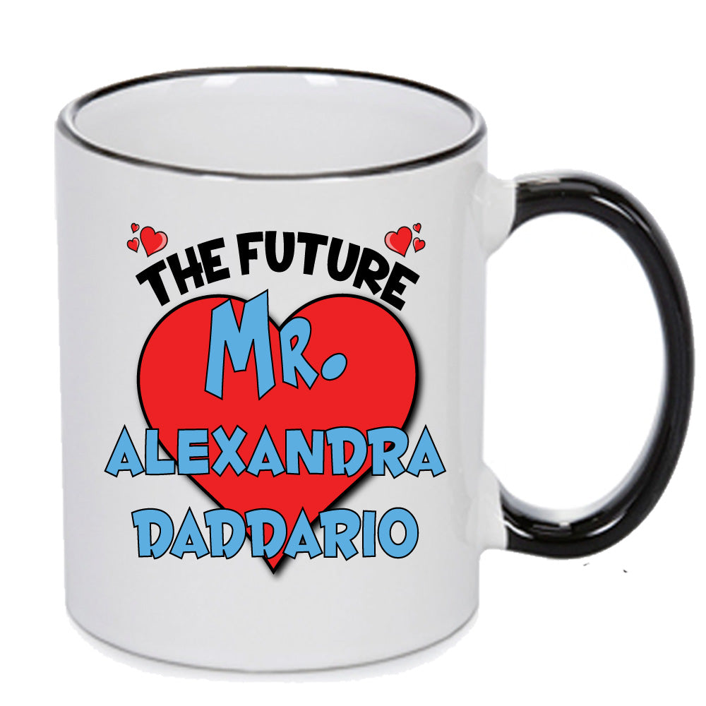 The Future Mr. Alexandra Daddario Mug - Celebrity Mug