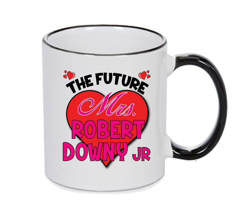 BLACK MUG - The Future Mrs ROBERT DOWNY JR mug - Celebrity Mug