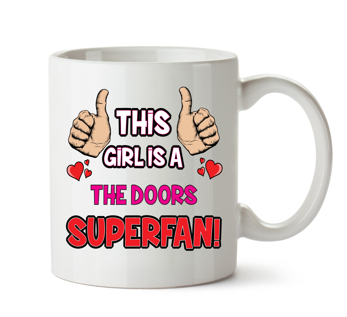 This Girl is a The Doors SUPERFAN Printed Mug