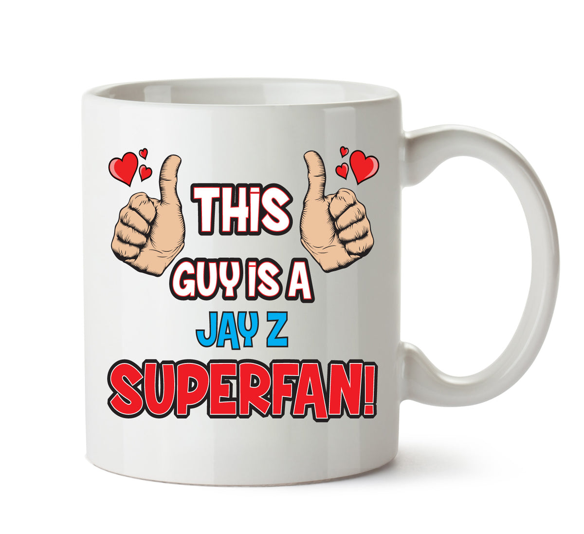 This Guy is a Jay Z SUPERFAN Printed Mug – This Guy Is A Jay-Z Superfan mug – 11oz ceramic slogan mug