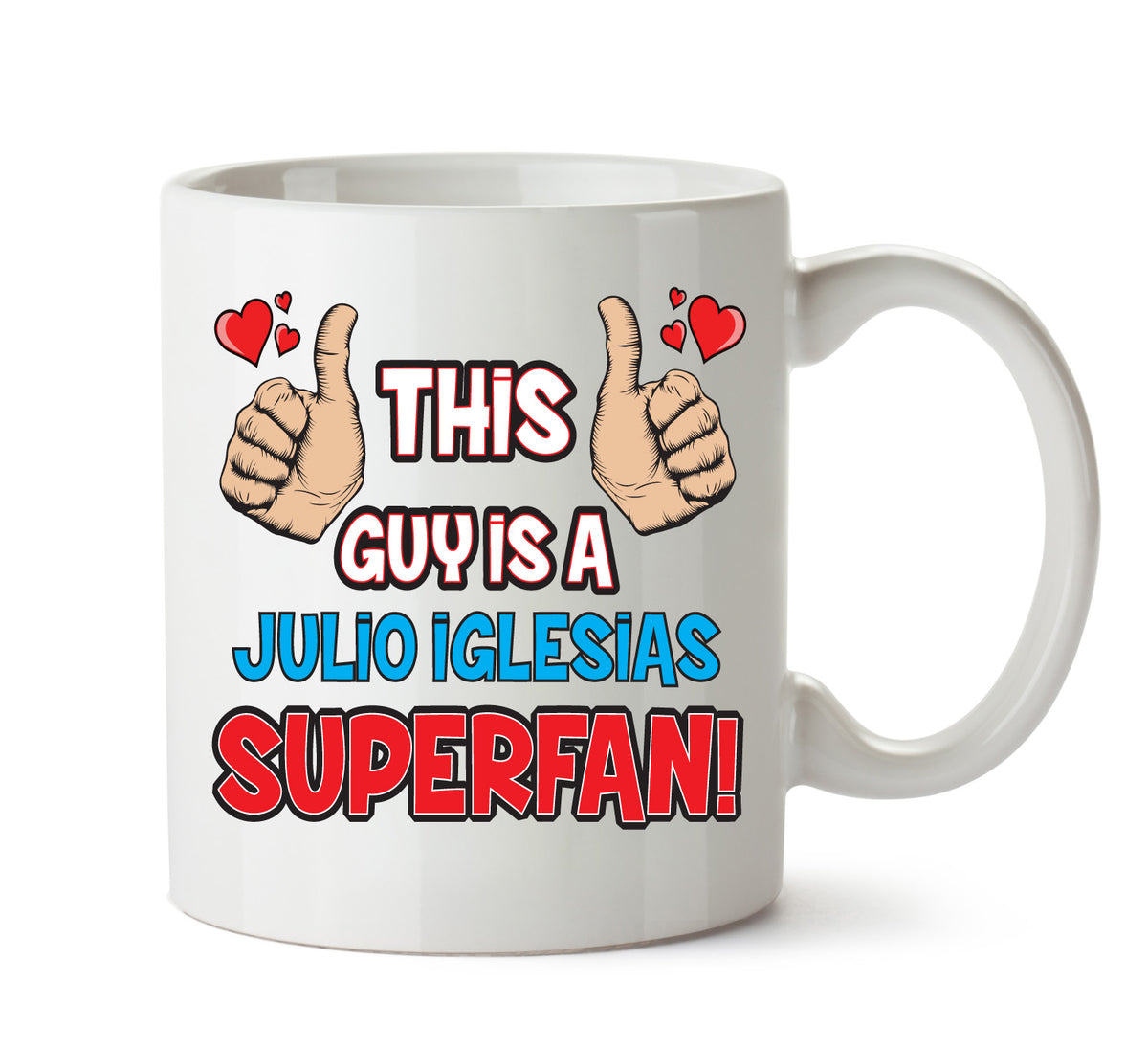 This Guy is a Julio Iglesias SUPERFAN Printed Mug