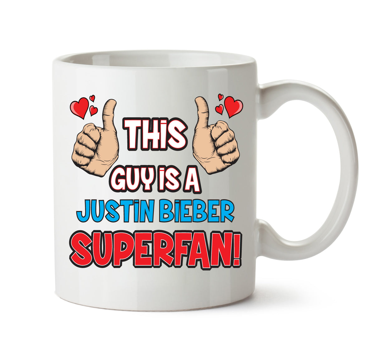 This Guy is a Justin Bieber SUPERFAN Printed Mug – This Guy Is A Justin Bieber Superfan mug – 11oz ceramic slogan mug