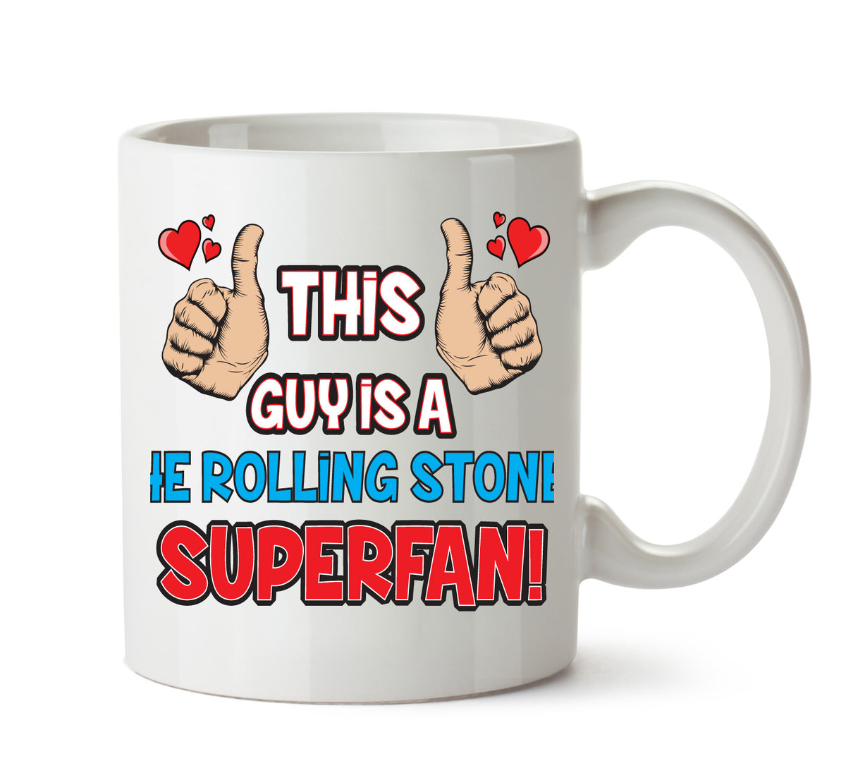 This Guy is a Rolling Stones SUPERFAN Printed Mug – This Guy Is A Rolling Stones Superfan mug – 11oz ceramic slogan mug