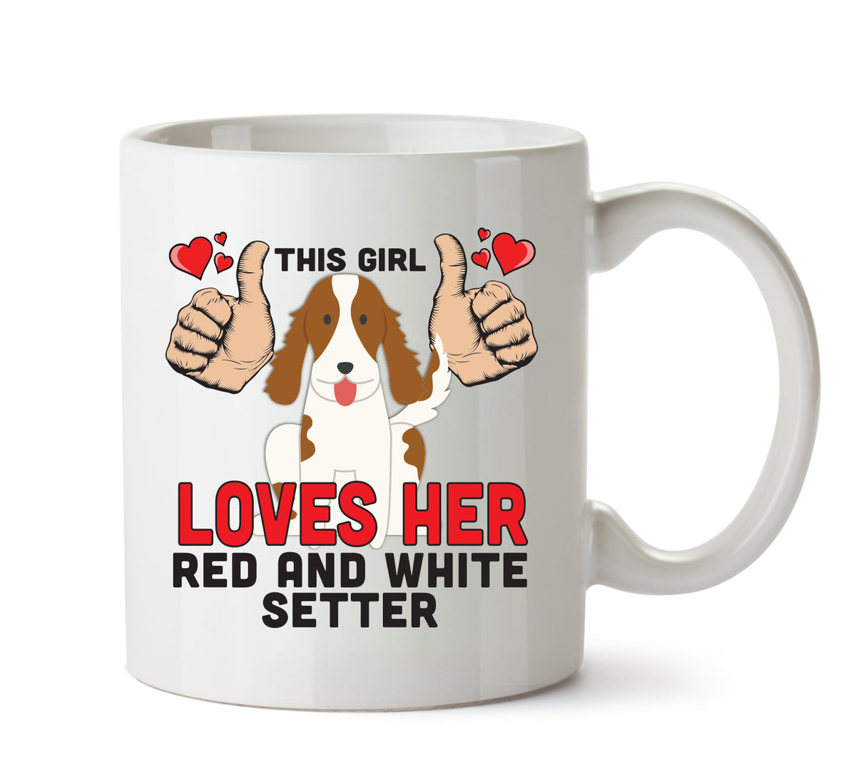 This girl loves her Red and white Setter - Mug - Dog Lover Mug – This Girl Loves Her Red and White Setter mug – 11oz ceramic slogan mug