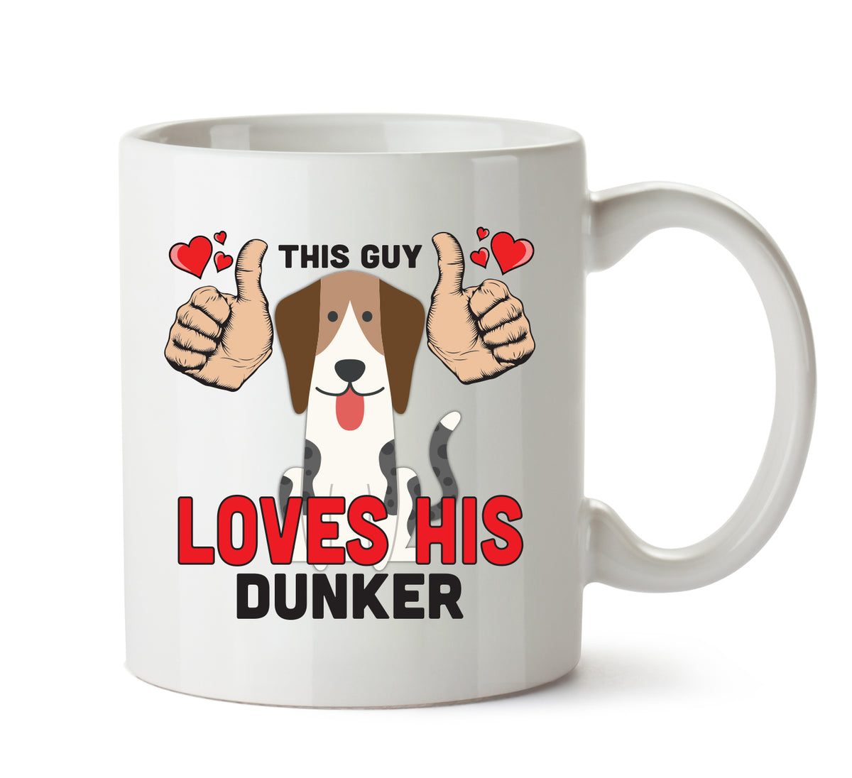 This guy loves his Dunker - Mug - Dog Lover Mug