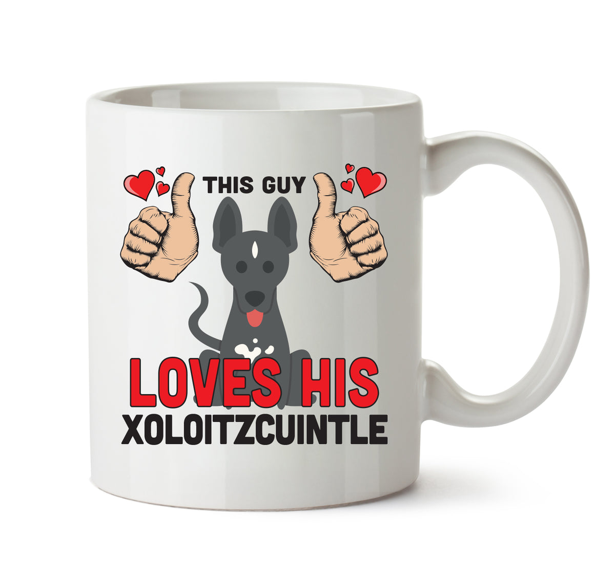 This guy loves his Xoloitzcuintle - Mug - Dog Lover Mug – This Guy Loves His Xoloitzcuintle mug – 11oz ceramic slogan mug