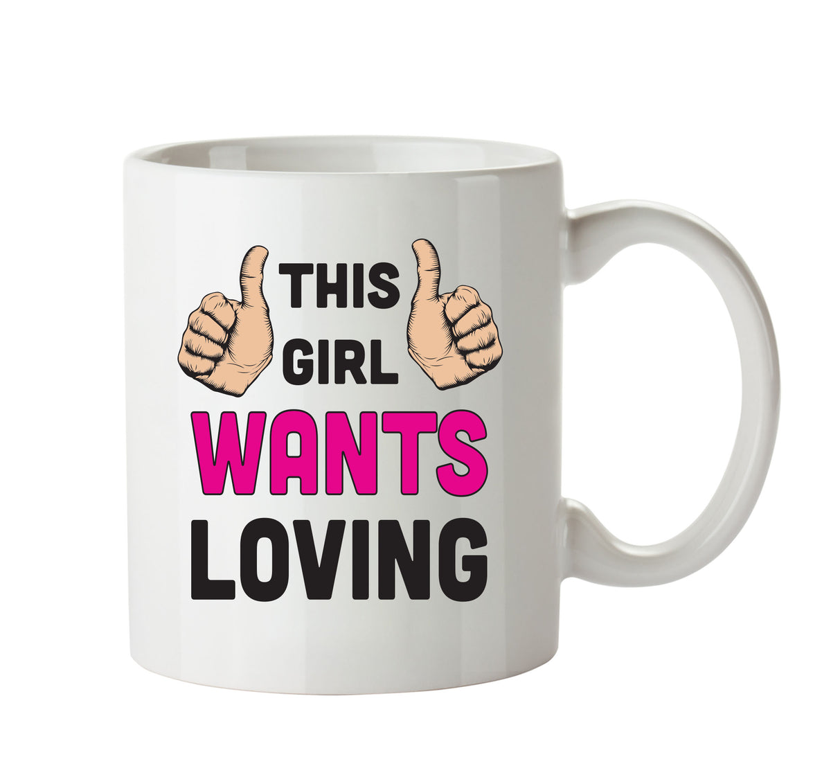 This Girl Wants Loving Printed Office Mug – printed mug product image 1