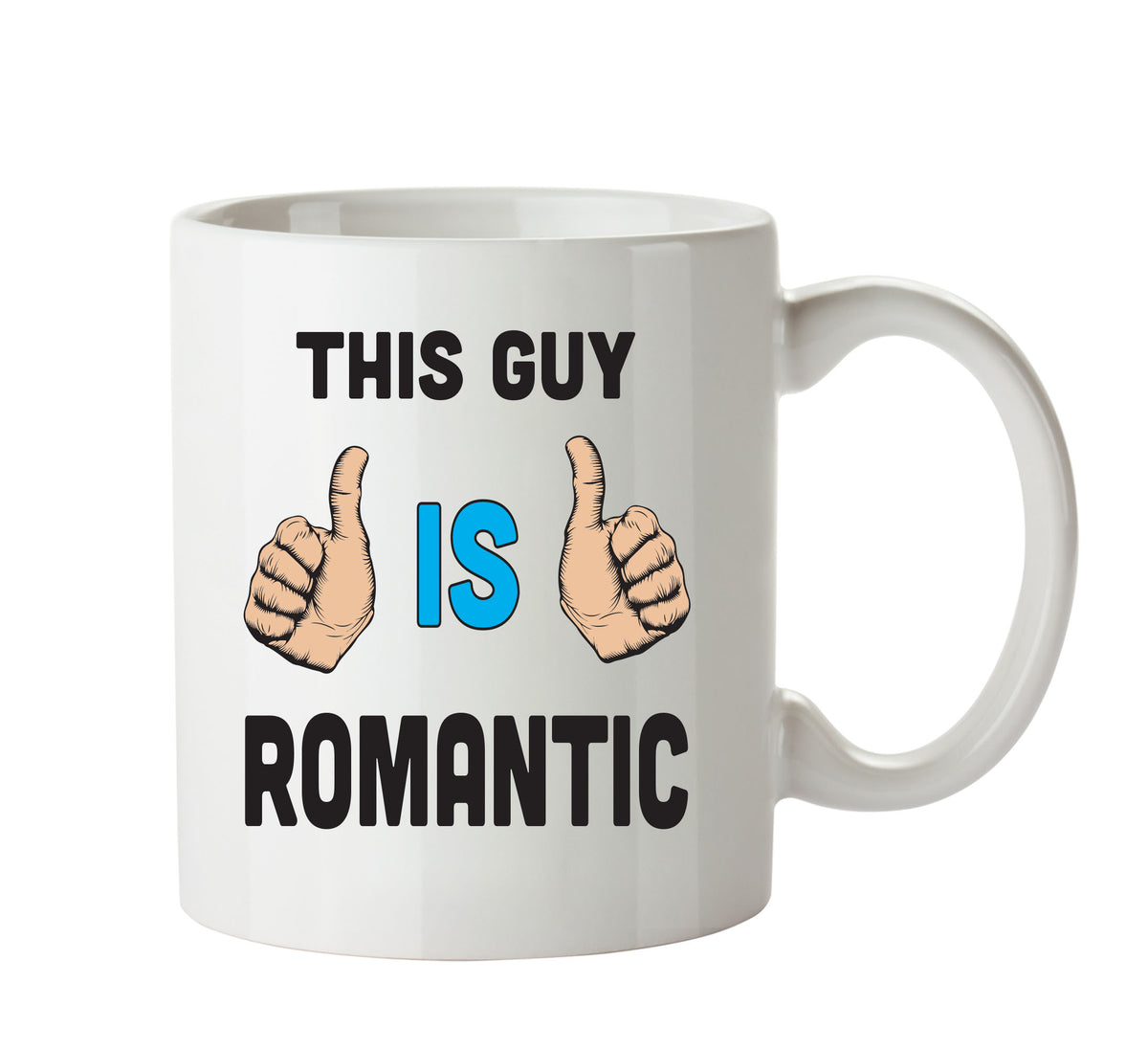 This Guy Is Romantic Personalised ADULT OFFICE MUG – printed mug product image 1