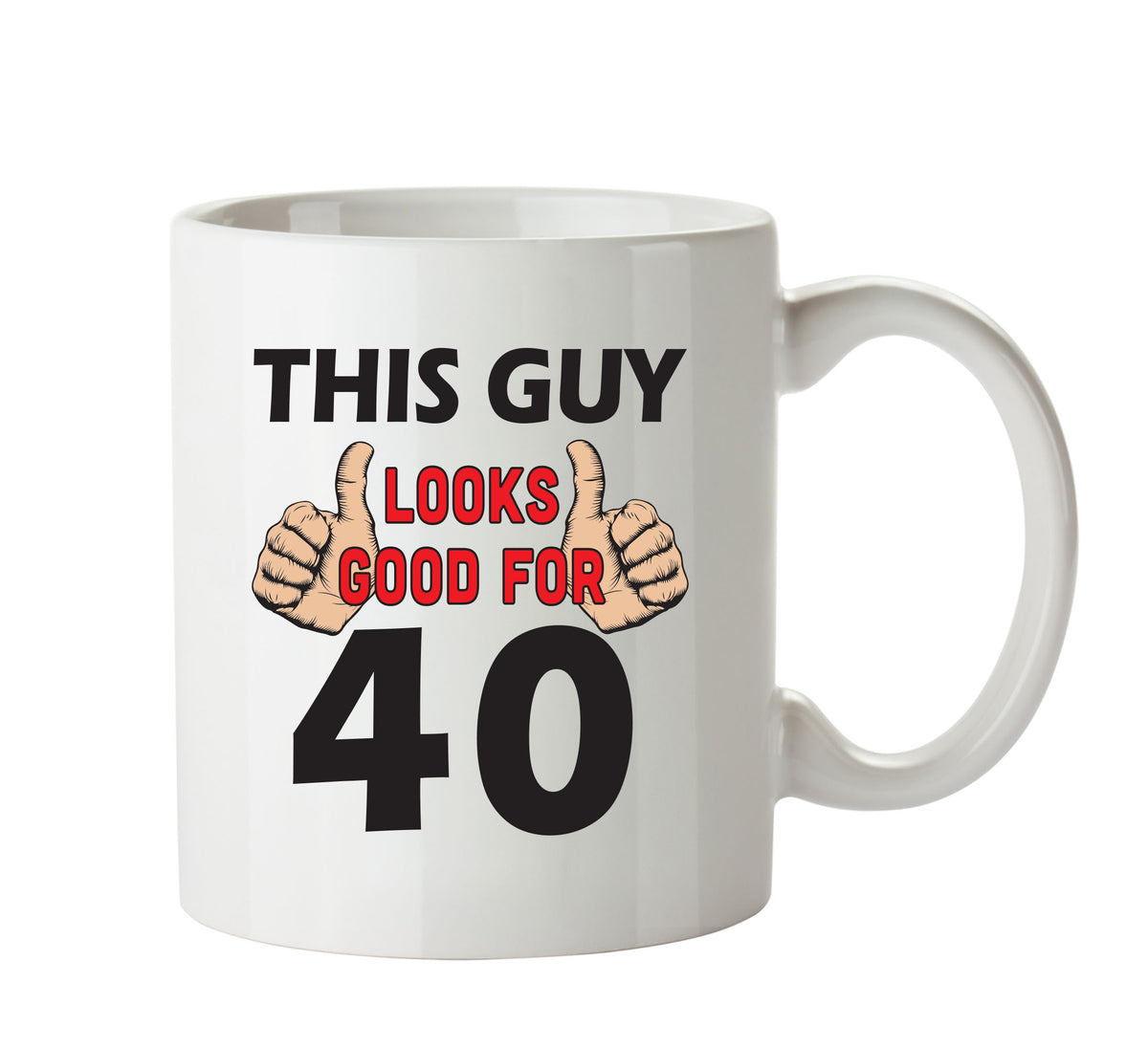 This Guy Looks Good For Personalised ADULT OFFICE MUG β printed mug product image 1
