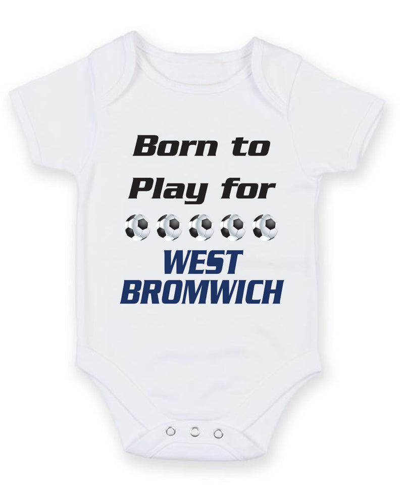 West Bromwich Born to Play Football Fan Baby Grow Bodysuit