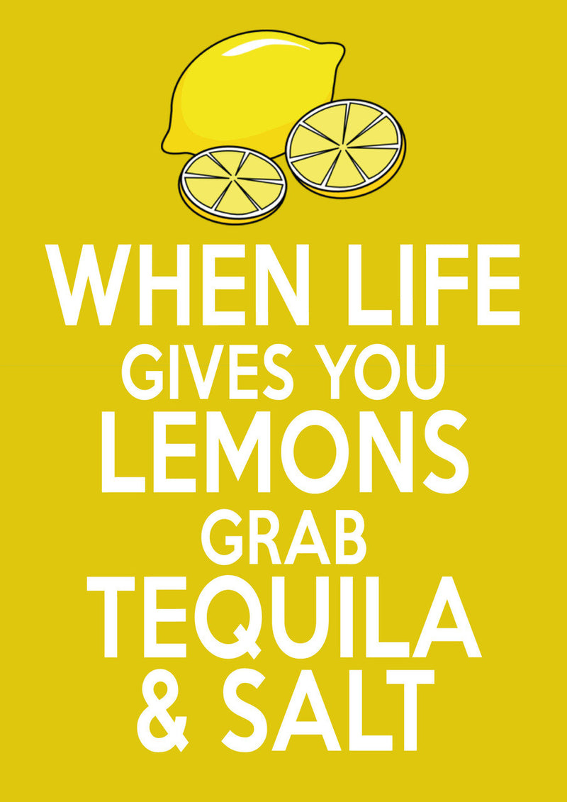 When Life Gives You Lemons Grab Tequila And Salt INSPIRED Adult Personalised Birthday Card Birthday Card