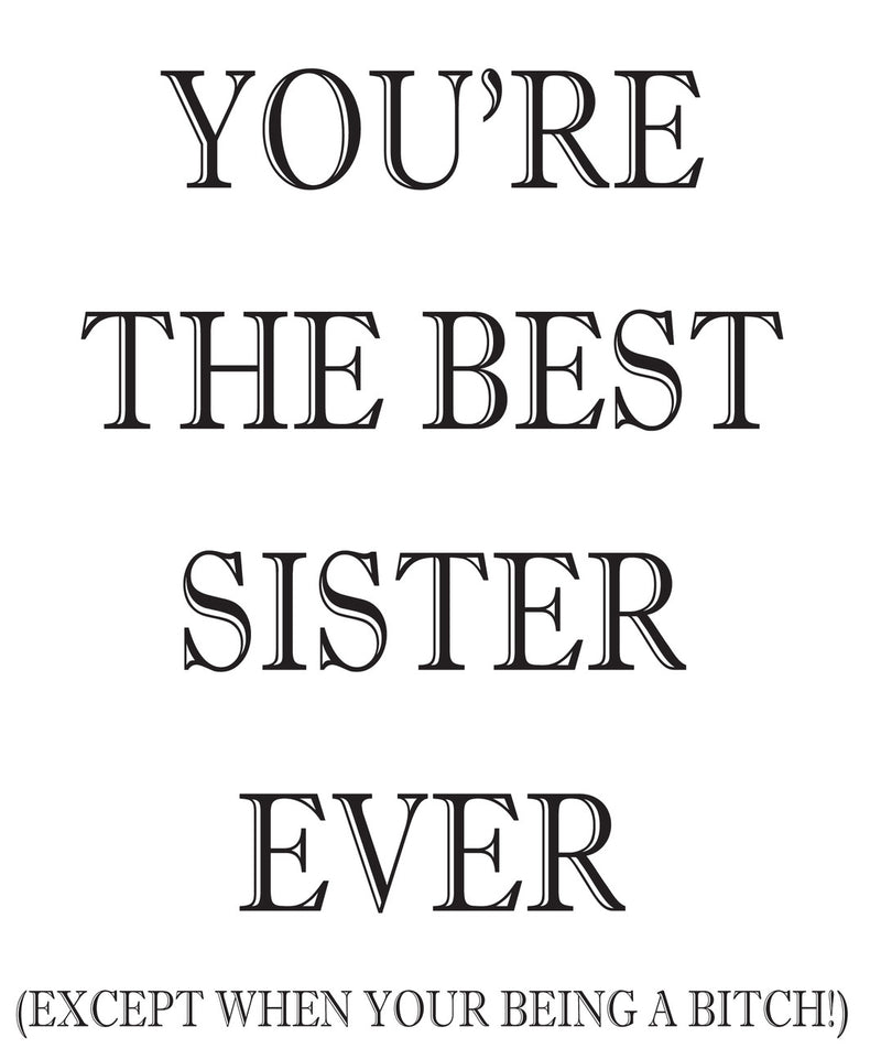 YOUR THE BEST SISTER EVER! RUDE NAUGHTY INSPIRED Adult Personalised Birthday Card